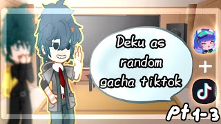 Past Dekus classmates react to Deku as random gacha tiktok  pt 13  BkDk🧡💚 [upl. by Lachman234]