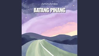 Batang Pinang [upl. by Danika]