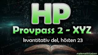 HÖGSKOLEPROVET HÖSTEN 2023 Provpass 2 kvantitativ del XYZ [upl. by Itsyrk647]