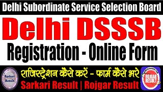 DSSSB Registration 2024  Online Form  How to Fill Registration Process  Step by Step Information [upl. by Jordon230]