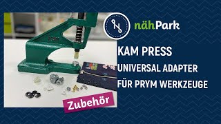 nähPark Tipp  Kam Press  Nietenpresse mit Prym Universal Werkzeug Adapter [upl. by Homerus945]