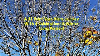 A 31 Point Yoga Nidra Journey With A Celebration Of Winter Long version angeliteenergyhealing [upl. by Annayek]