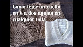 Cómo tejer cuello o escote en V a dos agujas en cualquier talla [upl. by Cattima]