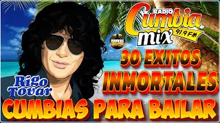 RIGO TOVAR 30 EXITOS INMORTALES  MIX CUMBIAS VIEJITAS PERO BONITAS PARA BAILAR  CUMBIAS CLASICAS [upl. by Rayner325]