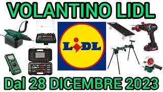 VOLANTINO LIDL PARKSIDE FAI DA TE dal 28 dicembre 2023 lidl volantinospesa performance [upl. by Leasia915]