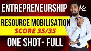 Resource Mobilisation  Entrepreneurship  Class 12  Complete unit [upl. by Ehsiom]