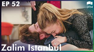 Zalim Istanbul  Episode 52  Turkish Drama  Ruthless City  Urdu Dubbing  RP1Y [upl. by Brackely715]