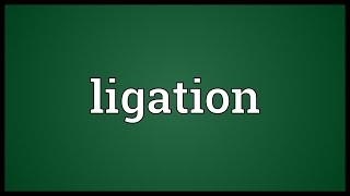 Ligation Meaning [upl. by Akinyt592]