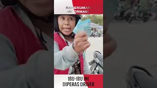 KASIHAN  IBU INI DIPERAS OKNUM DRIVER TAKSI ONLINE [upl. by Bank]