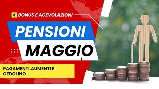 Pensioni Maggio 2024 Aumenti Pagamenti e Cedolino  Tutto quello che devi sapere [upl. by Syl]