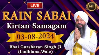 LIVE Rain Sabai Kirtan Samagam 030824  Bhai Gursharan Singh Ji Ludhiana Wale  HD [upl. by Anahsohs]