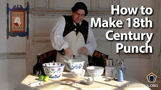 How to Make 18th Century Tavern Punch [upl. by Allenrac375]