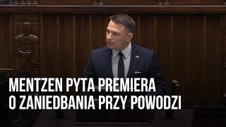 Mentzen pyta premiera o zaniedbania przy powodzi [upl. by Sibley]