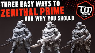 Three Easy Ways to ZENITHAL PRIME and Why You Should [upl. by Lister]