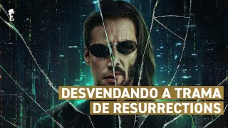 Matrix Resurrections 2021 Decodificando a Matrix [upl. by Oironoh]