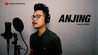 ANJING cover by Wenxi [upl. by Sara-Ann313]