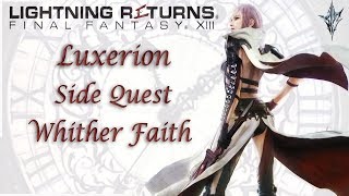 Luxerion Side Quest Whither Faith  Lightning Returns Final Fantasy XIII  With Comms [upl. by Emie]