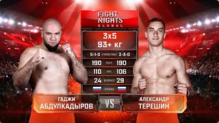 Гаджи Абдулкадыров vs Александр Терешин  Gadzhi Abdulkadyrov vs Alexander Tereshin FIGHTNIGHTS123 [upl. by Rutan755]