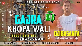 GAJRA KHOPA WALI 🌸 ROBOT BASS MIX DJ SONG 🌹 BOL BAM SPL 🔥 DJ BASANTA [upl. by Selfridge]