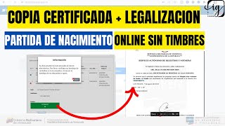 COPIAS CERTIFICADAS  LEGALIZACION PARTIDA DE NACIMIENTO PROCESO ONLINE SIN TIMBRES FISCALES [upl. by Karas]