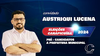 AUSTRIQUI LUCENA  PRÉ CANDIDATO À PREFEITO DE CARAPICUIBA 2024 [upl. by Riordan902]