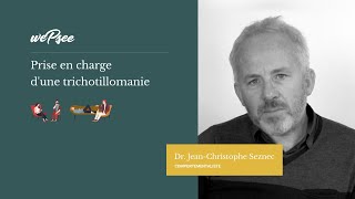 Comment prendre en charge la trichotillomanie  Dr Seznec [upl. by Sucramraj]