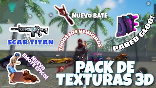 NUEVO PACK DE TEXTURAS 3D GRATIS  SCAR TITAN GRATIS  ARMAS ROPA VEHICULOS Y MAS  FREE FIRE [upl. by Luis797]