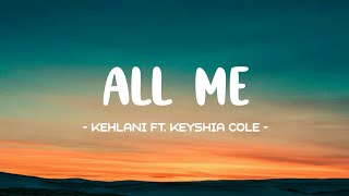 Kehlani ft Keyshia Cole  All Me Lyrics 🎵 Tiktok Song  All me all me all me [upl. by Fante111]