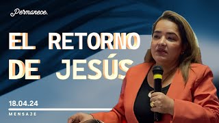 El retorno de Jesús — pastora Adriana  Predicas cristianas 2024 [upl. by Gnilyam933]