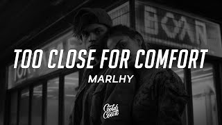 Marlhy  Too Close for Comfort Lyrics [upl. by Philander]