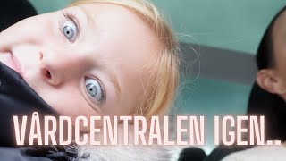 Då blev det vårdcentralenIGEN  VLOGG [upl. by Ennaeed]