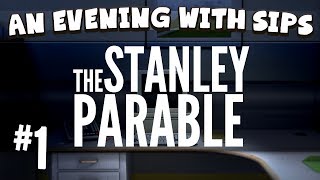 An Evening With Sips  The Stanley Parable Part 1 of 4 [upl. by Silera]