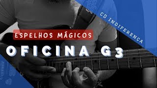 Espelhos mágicos  Oficina G3  Samuel Lima [upl. by Abrahamsen922]