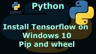 How to Install Tensorflow on Windows 1087  Pip and wheel [upl. by Yared]