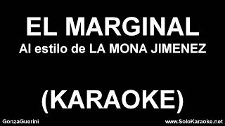 La Mona Jimenez  El Marginal KARAOKE [upl. by Latsryk]