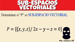 SUB ESPACIOS VECTORIALES [upl. by Idonna114]