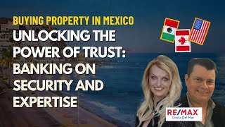 Everything You Wanted To Know About Bank Trusts  Buying Property in Mexico Ep 1 [upl. by Leesa]