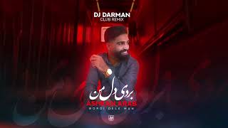 Ashkan Arab amp DJ Darman  Bordi Dele Man Club Remix [upl. by Cutler]