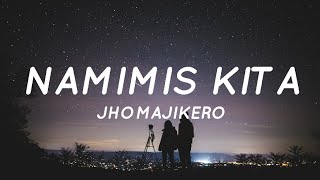 Namimis Kita  Jhomajikero Lyrics quotNasan Ka Na Ba Mahal Koquot [upl. by Caldera]