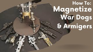 How to Magnetize War Dogs and Armigers [upl. by Leraj182]