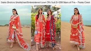 Saira Shakira Embroidered Lawn Unstitched 3Pc Suit D05B Stars of Fire  Fiesta Coral [upl. by Ahtekahs]