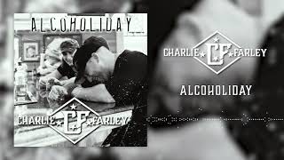 Charlie Farley  Alcoholiday Official AudioWinning With the Losers [upl. by Yttiy]