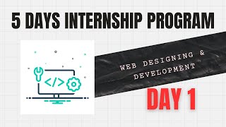 Day One  Free Internship  Web Designing amp Development [upl. by Eelah]