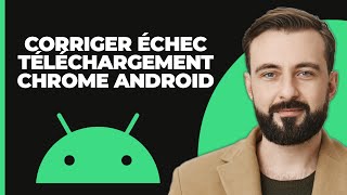 Comment Résoudre le Problème de Téléchargement Échoué sur Chrome Android 2024 [upl. by Rubenstein640]