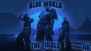 BLUE WORLD THE FINALS 4K [upl. by Cony176]