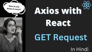 Axios in React Js  Axios Get Request in React JS  How to Call Get Api in React with Axios 2023 [upl. by Sanger]