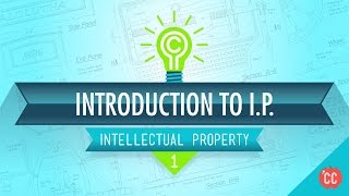 Introduction to IP Crash Course Intellectual Property 1 [upl. by Aivalf]