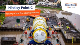 Hinkley Point C  Delivery of the first steam generator [upl. by Hedley]