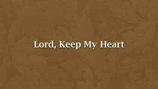 Lord Keep My Heart  LB 52 [upl. by Aihsemek]