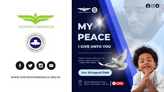 Croydon Tabernacle ONLINE Sunday Service  MY PEACE I GIVE UNTO  28082022 [upl. by Ertnod]